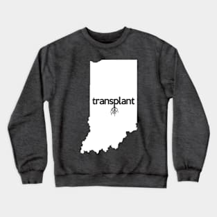 Indiana Transplant IN Crewneck Sweatshirt